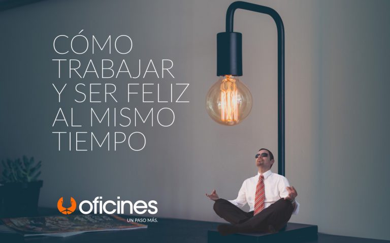 Cómo ser feliz en el trabajo